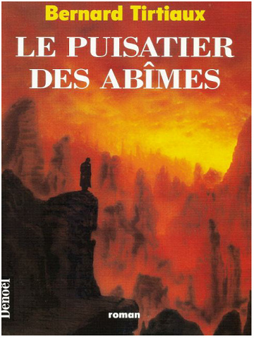 Bernard Tirtiaux – Le Puisatier des Abimes