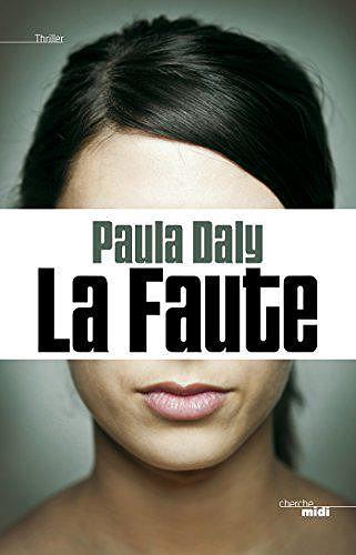 La Faute - Paula Daly