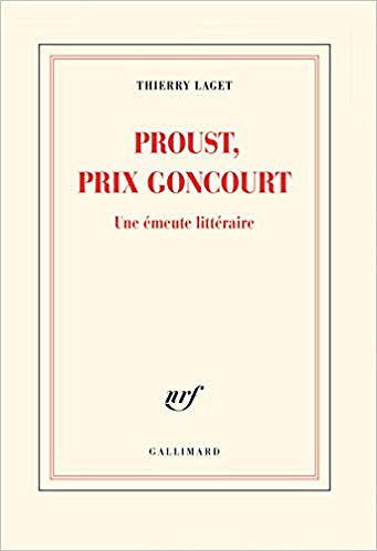Proust, prix Goncourt - Thierry Laget (Rentrée littéraire 2019)