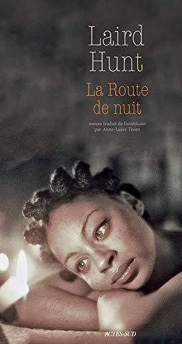 La Route de nuit - Laird Hunt (2019)