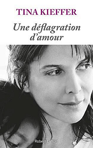 Une déflagration d’amour - Tina Kieffer (2019)