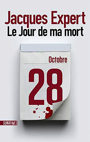 Le jour de ma mort - Jacques Expert