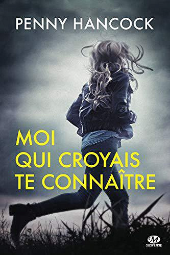 Moi qui croyais te connaitre - Penny Hancock (2019)