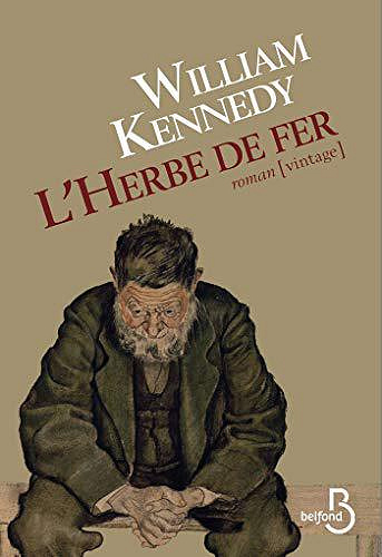 L’Herbe de fer - William Kennedy (2018)