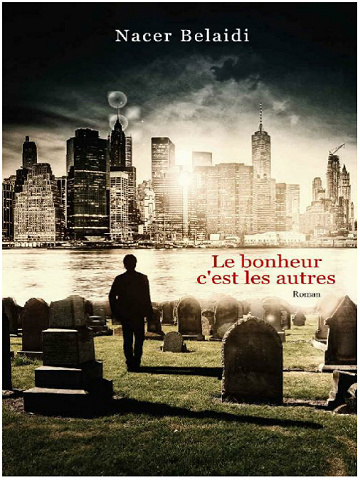 Nacer Belaidi – Le bonheur c’est les autres