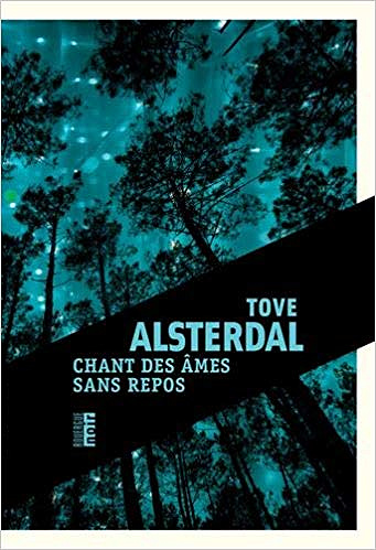 Chant des âmes sans repos - Tove Alsterdal (2019)