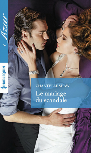 Chantelle Shaw - Le mariage du scandale (Azur)