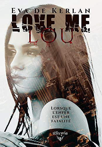 Love me Lou - Eva de Kerlan (2019)