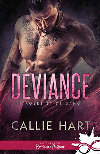 Callie Hart – De roses et de sang, Tome 1 : Déviance (2019)