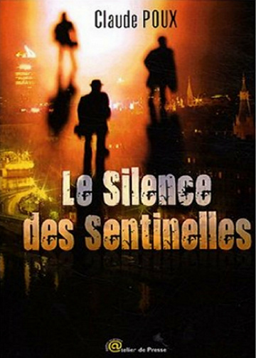 Claude Poux - Le silence des sentinelles