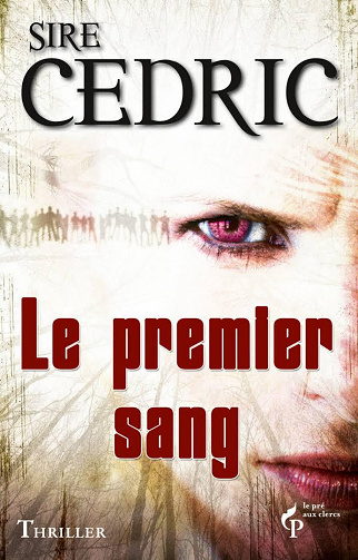 Le premier sang - Sire Cedric