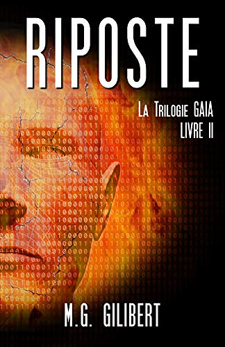 La trilogie Gaia - Tome 2 : Riposte - M.G. Gilibert (2019)