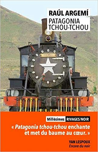 Patagonia Tchou-Tchou - Raul Argemi (2019)