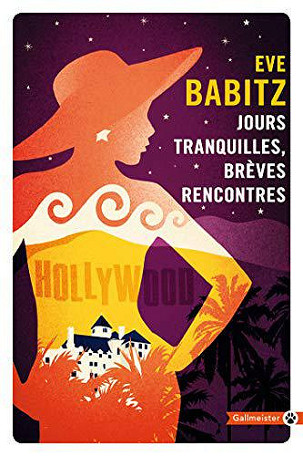 Jours tranquilles, brèves rencontres - Eve Babitz (2019)