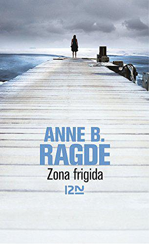 Zona frigida - Anne B. Ragde