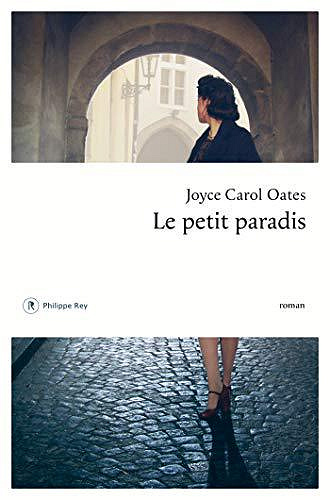 Le petit paradis - Joyce Carol Oates (2019)