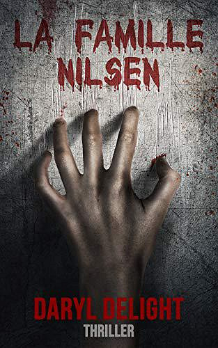 La famille Nilsen - Daryl Delight (2019)