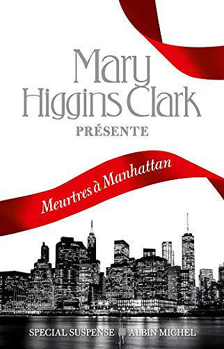 Meurtres à Manhattan - Mary Higgins Clark (2019)