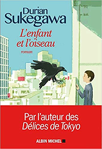 L’Enfant et l’oiseau -  Durian Sukegawa (2019)