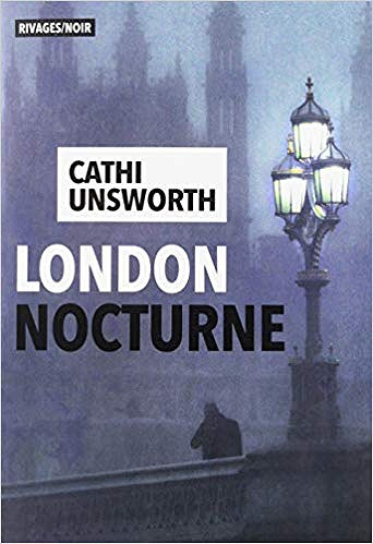 London nocturne - Cathi Unsworth (2019)
