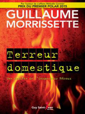 Guillaume Morrissette - Terreur domestique