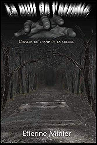 La nuit de l’occulte: L’envers du champ de la colline - Etienne Minier (2019)