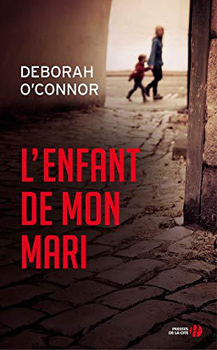 L’enfant de mon mari - Deborah O’Connor (2018)