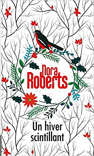 Un hiver scintillant -  Nora Roberts (2018)