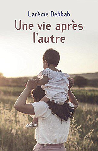 Une vie après l’autre - Larème Debbah