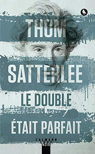 Le double était parfait - Thom Satterlee (2019)