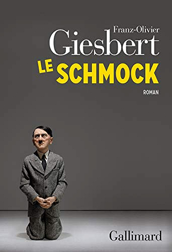 Le schmok - Franz-Olivier Giesbert (2019)