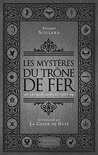 Les mysteres du trone de fer - Thierry Soulard (2019)