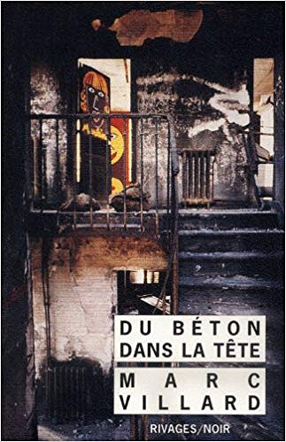 Du béton dans la tête - Marc Villard