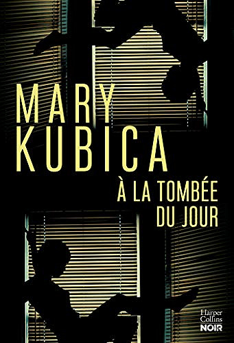 À la tombée du jour -  Mary Kubica (2019)