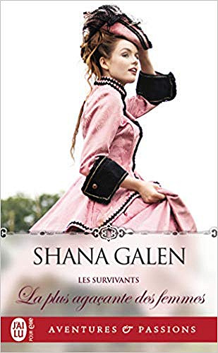 Les Survivants T2 : La plus agaçante des femmes - Shana Galen (2019)