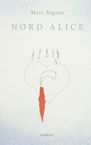 Nord Alice - Marc Séguin