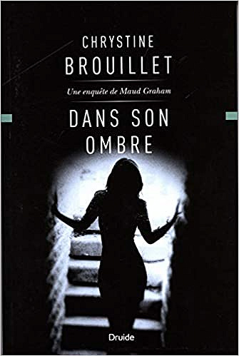 Dans Son Ombre - Brouillet Chrystine