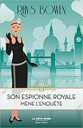Son espionne royale mène l’enquète T1 - Rhys BOWEN (2019)