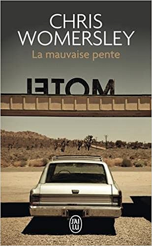 La mauvaise pente -  Chris Womersley