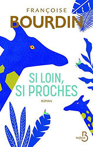 Si loin, si proches - Françoise Bourdin (2019)
