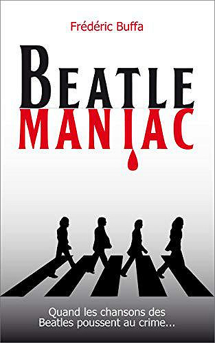 Beatlemaniac - Frédéric Buffa (2019)