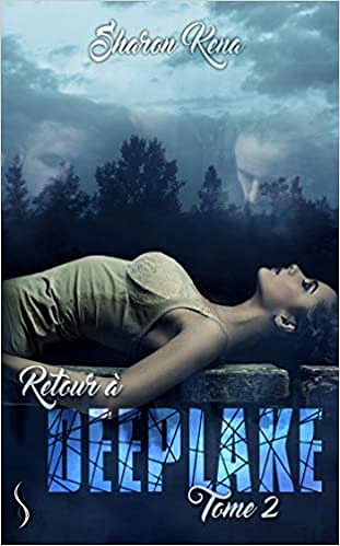 Deeplake T2 : Retour à Deeplake - Sharon Kena (2019)