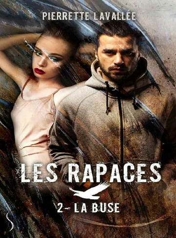 Pierrette Lavallée - Les Rapaces, Tome 2 : La Buse (2019)