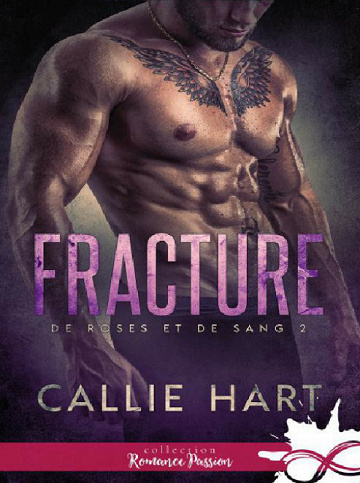 Callie Hart - De roses et de sang, Tome 2 : Fracture (2019)