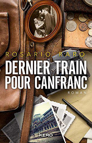 Dernier train pour Canfranc - Rosario Raro