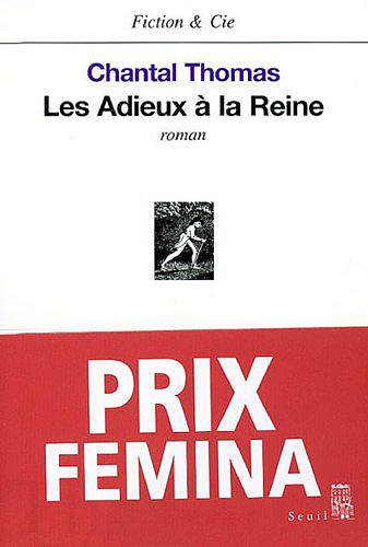 Les Adieux à la reine - Chantal Thomas