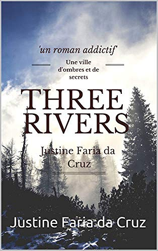 Three rivers - Justine Faria da Cruz (2019)