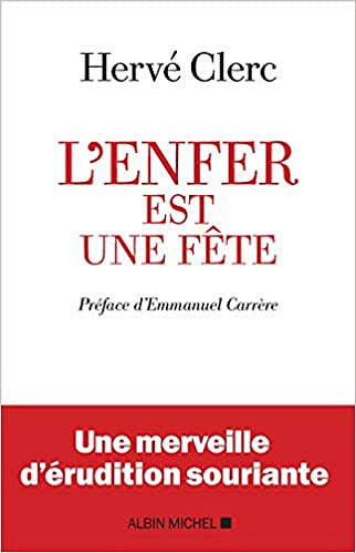 L’Enfer est une fête - Hervé Clerc (2019)