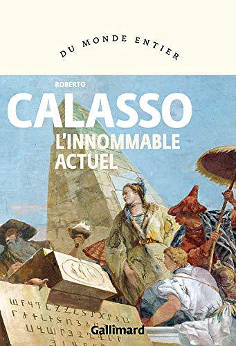 L’innommable actuel - Roberto Calasso (2019)