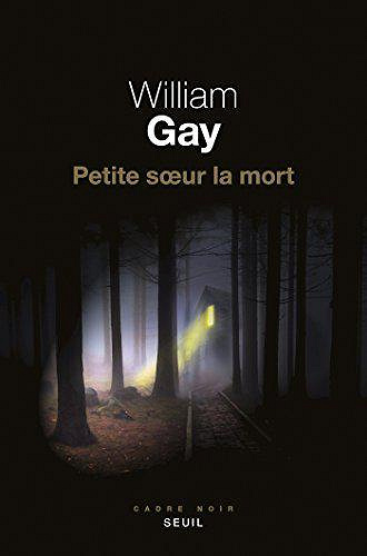 Petite soeur la mort - William Gay